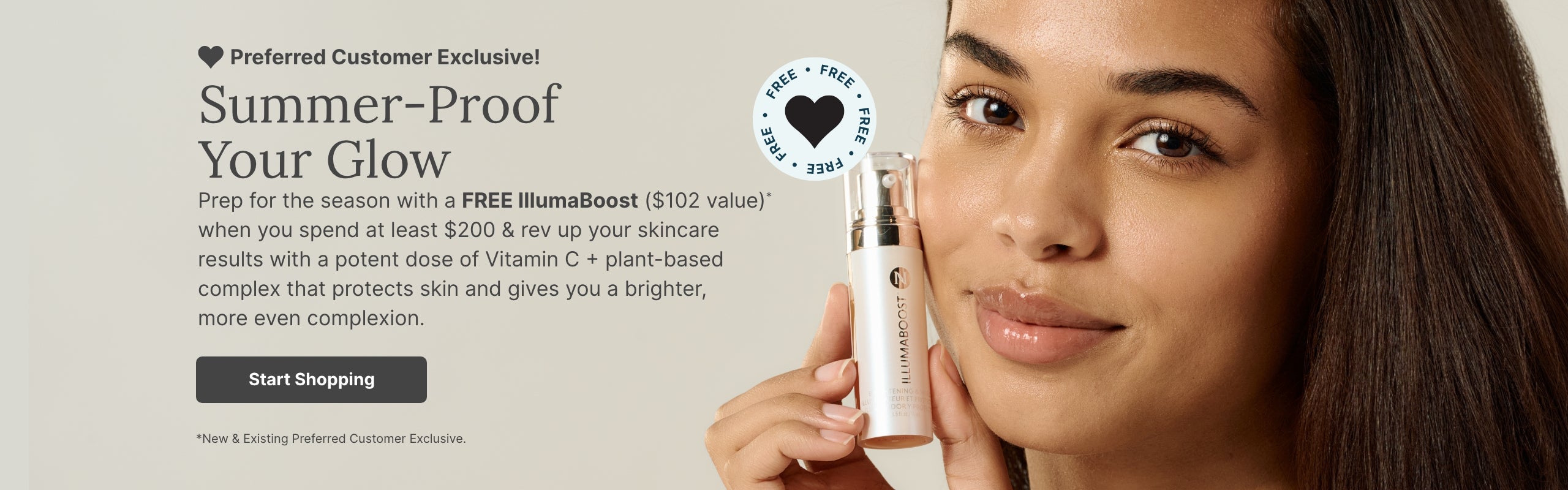 Preferred Customer Exclusive: spend $200 and get a FREE IllumaBoost this month. Featured is a woman holding a tube of IllumaBoost
