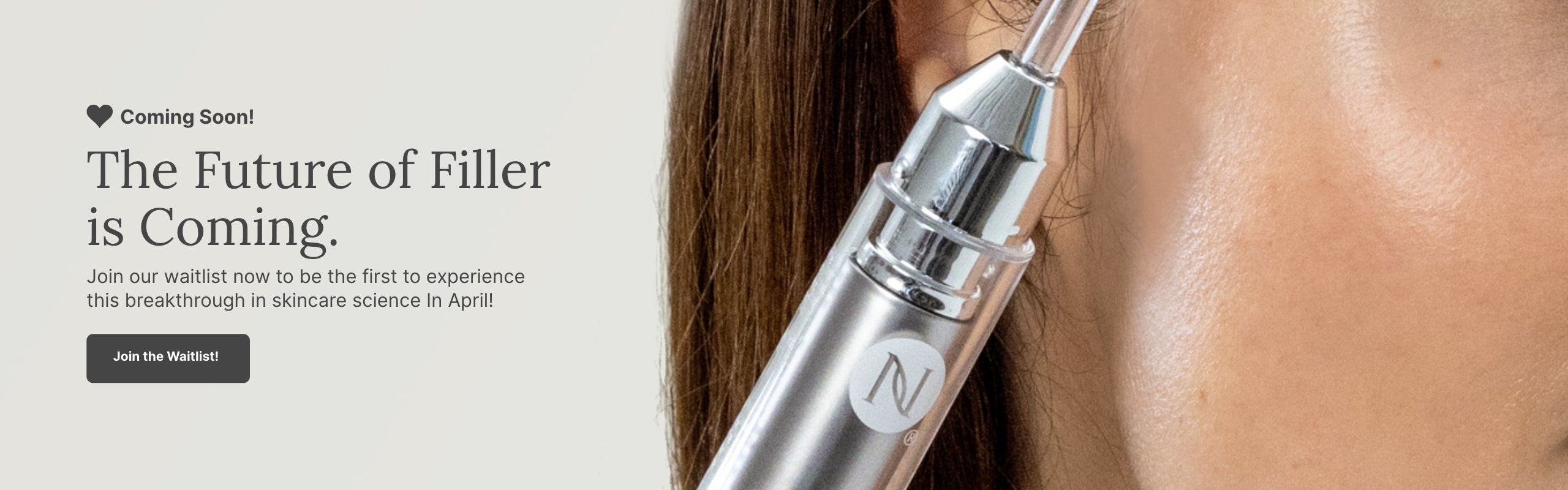 A woman holds up a Neora product to her face. Join the prelaunch team to get early access to a new product in April.