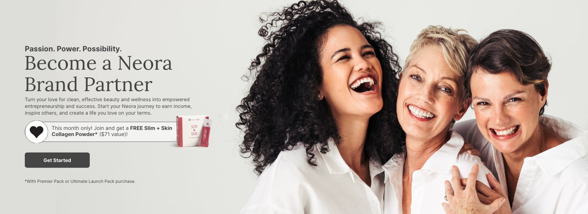 Three smiling women promoting the opportunity to be a Neora Brand Partner. This month get a FREE Slim + Skin Collagen Powder product for joining.