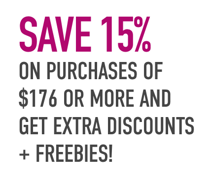 Save 15% on purchases of $176 or more and get extra discounts + freebies!