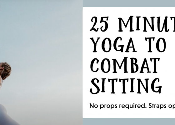 25 minute Yoga to Combat Sitting featuring  Adriana Lee