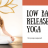 Low Back Release Yoga Workout featuring Adriana Lee