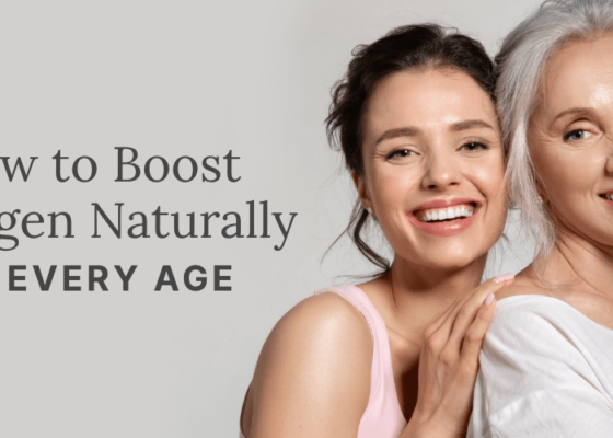 How to Boost Collagen Naturally for Firm Skin at Every Age